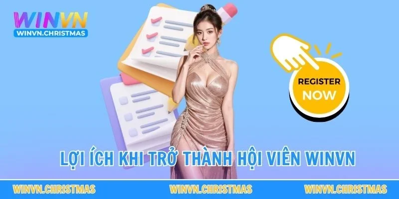 Lợi ích khi trở thành hội viên WINVN